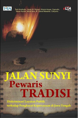 ﻿مسیر خاموش میراث به ارث بردن سنت: تبعیض خدمات عمومی علیه پیروان اعتقادات در جاوا مرکزی