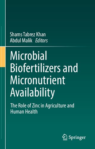 ﻿کودهای زیستی میکروبی و در دسترس بودن ریز مغذی ها: نقش روی در کشاورزی و سلامت انسان