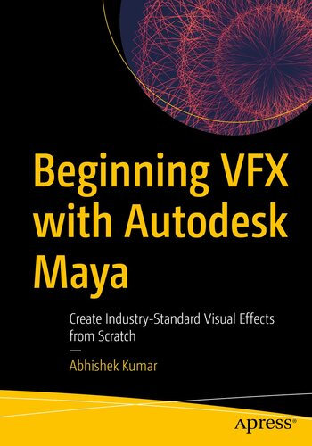 ﻿شروع VFX با Autodesk Maya: ایجاد جلوه‌های بصری استاندارد صنعتی از ابتدا