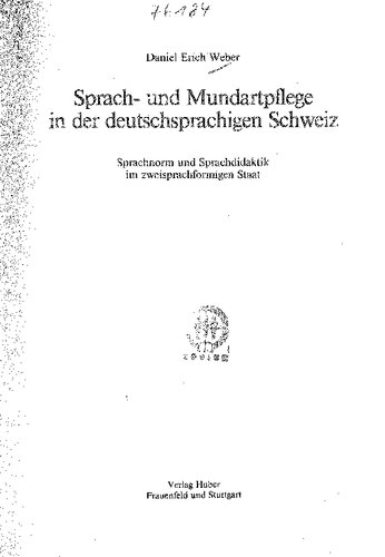 ﻿حفظ زبان و گویش در سوئیس آلمانی زبان: هنجارهای زبان و آموزش زبان در حالت دو زبانه (Studia linguistica Alemannica) (نسخه آلمانی)