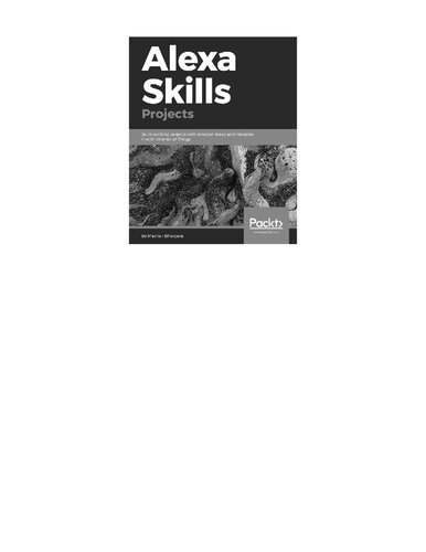﻿پروژه های مهارت های الکسا: پروژه های هیجان انگیز با آمازون الکسا بسازید و آن را با اینترنت اشیا ادغام کنید.