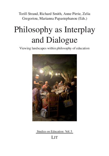 ﻿فلسفه به عنوان تعامل و گفتگو: مشاهده مناظر در فلسفه تعلیم و تربیت
