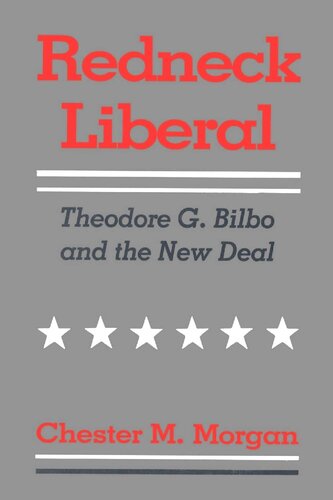 ﻿Redneck Liberal: Theodore G. Bilbo and the New Deal