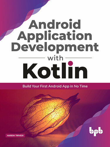 ﻿توسعه برنامه اندروید با Kotlin: اولین برنامه اندروید خود را در کمترین زمان بسازید (نسخه انگلیسی)