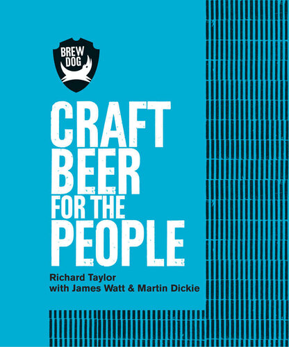 ﻿BrewDog: Craft Beer for the People