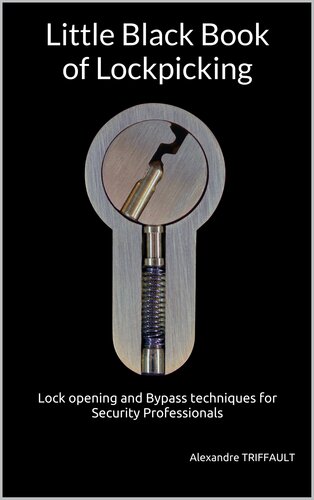 ﻿Little Black Book of Lockpicking: باز کردن قفل و تکنیک های دور زدن برای حرفه ای های امنیتی