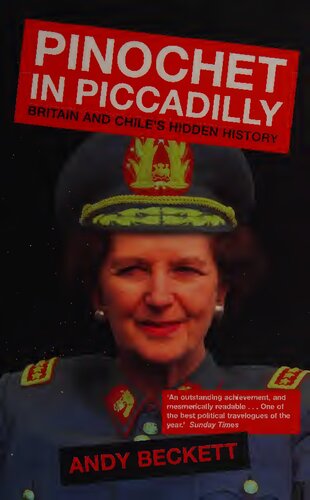 ﻿پینوشه در پیکادیلی: بریتانیا و تاریخ پنهان شیلی