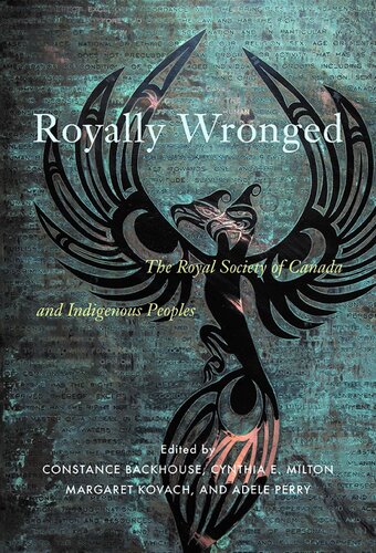 ﻿Royally Wronged: انجمن سلطنتی کانادا و مردمان بومی