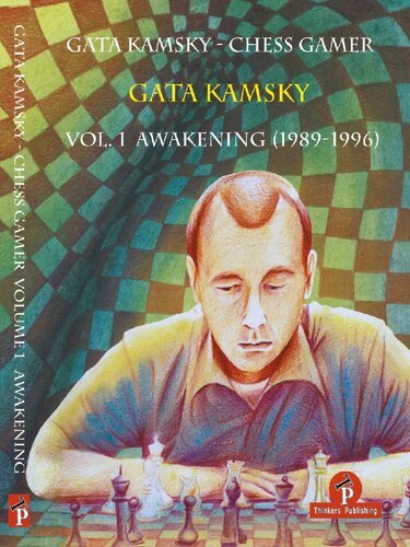 ﻿Gata Kamsky - Chess Gamer Vol 1 Awakening (1989-1996)