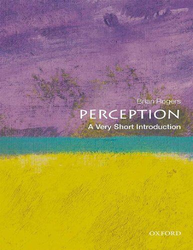 ﻿Perception: A Very Short Introduction (معرفی بسیار کوتاه)