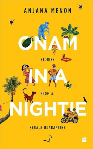 ﻿Onam in a Nightie: Stories from a Kerala Quarantine