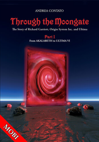 ﻿از طریق Moongate. داستان ریچارد گاریوت، Origin Systems Inc. و Ultima