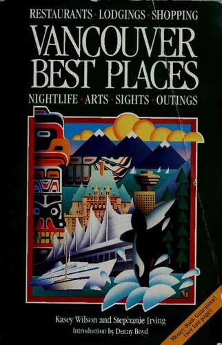 ﻿بهترین مکان‌های ونکوور: تبعیض‌آمیزترین راهنمای رستوران‌ها، فروشگاه‌ها، هتل‌ها، تفریحات شبانه، مناظر و گردش‌های ونکوور
