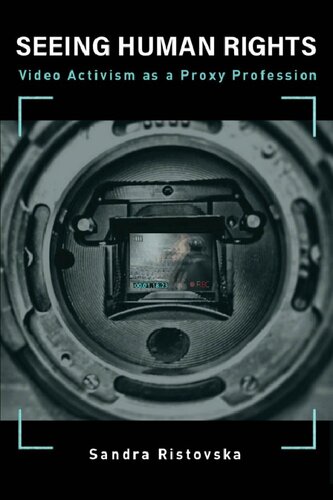 ﻿مشاهده حقوق بشر: فعالیت ویدئویی به عنوان یک حرفه نیابتی