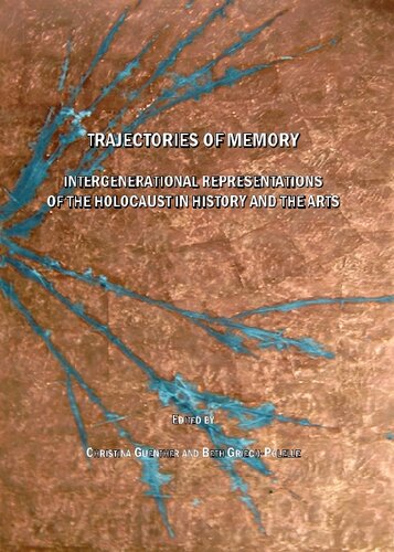 ﻿مسیرهای حافظه: بازنمایی بین نسلی هولوکاست در تاریخ و هنر