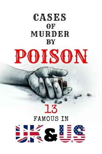 ﻿Cases Of Murder By Poison: 13 مورد مشهور در بریتانیا و ایالات متحده