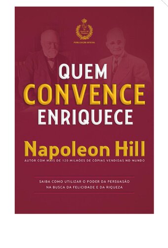 ﻿چه کسی ثروتمند را متقاعد می کند: یاد بگیرید چگونه از قدرت متقاعدسازی در جستجوی خوشبختی و ثروت استفاده کنید