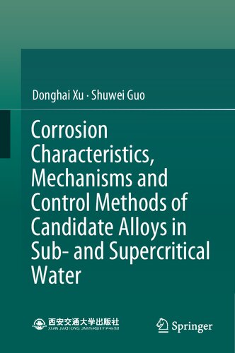 ﻿ویژگی های خوردگی، مکانیسم ها و روش های کنترل آلیاژهای کاندید در آب های زیر و فوق بحرانی