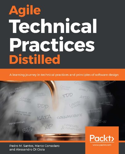 ﻿Agile Technical Practices Distilled: یک سفر یادگیری در شیوه های فنی و اصول طراحی نرم افزار
