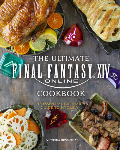 ﻿کتاب آشپزی The Ultimate Final Fantasy XIV: The Essential Culinarian Guide to Hydaelyn