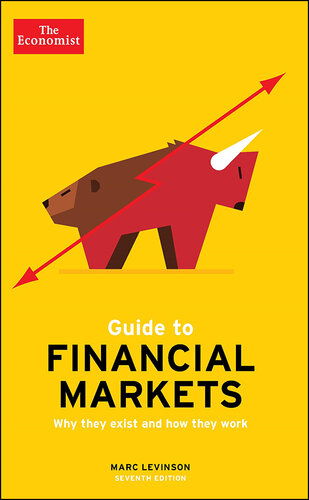 ﻿Economist Guide To Financial Markets ویرایش هفتم: چرا آنها وجود دارند و چگونه کار می کنند