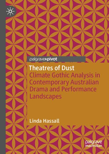 ﻿Theatres of Dust: Climate Gothic Analysis در درام و مناظر اجرایی معاصر استرالیا