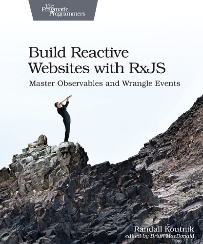 ﻿وب سایت های واکنشی را با RxJS بسازید: Master Observables and Wrangle Events