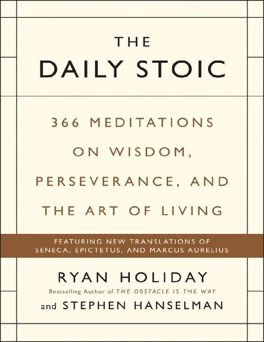 ﻿The Daily Stoic: 366 مراقبه در مورد خرد، استقامت و هنر زندگی