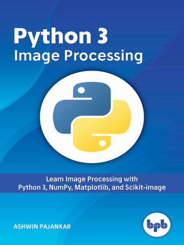 ﻿پردازش تصویر Python 3: آموزش پردازش تصویر با Python 3، NumPy، Matplotlib و Scikit-image