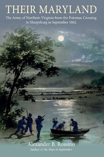﻿مریلند آنها: ارتش ویرجینیای شمالی از گذرگاه پوتوماک تا شارپسبورگ در سپتامبر 1862
