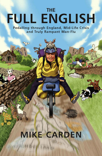 ﻿انگلیسی کامل: رکاب زدن در انگلستان، بحران میانسالی و آنفولانزای مرد واقعاً شایع (کتابهای دوچرخه سواری 1)