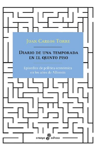 ﻿دفتر خاطرات یک فصل در طبقه پنجم: اپیزودهای سیاست اقتصادی در سال های آلفونسین