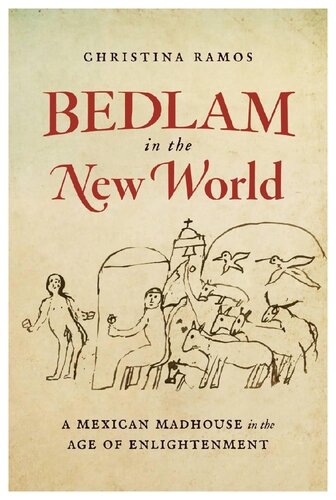 ﻿بدلم در دنیای جدید: یک دیوانه مکزیکی در عصر روشنگری