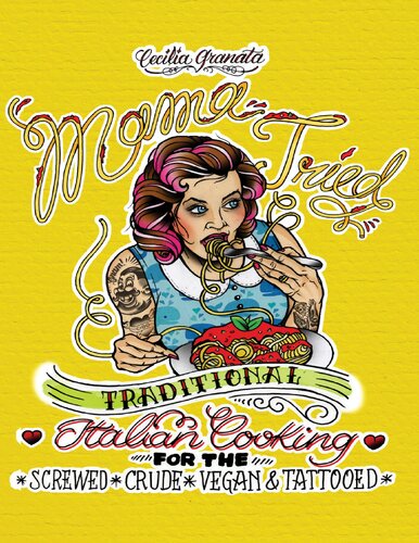 ﻿مادر امتحان کرد: آشپزی سنتی ایتالیایی برای افراد پیچ ​​خورده، خام، گیاهی و خالکوبی شده (کتاب های آشپزی وگان)