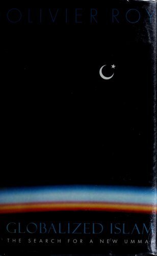 ﻿اسلام جهانی شده: جستجوی امت جدید