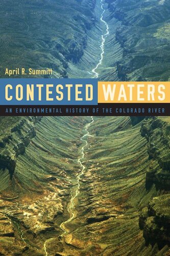 ﻿Contested Waters: An Environmental History of the Colorado River