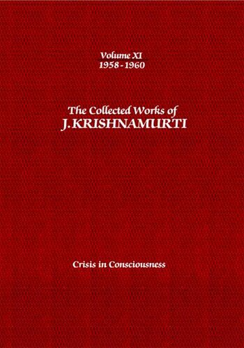 ﻿مجموعه آثار جی کریشنامورتی، جلد 11 (1958-1960): بحران در آگاهی