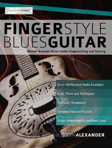 ﻿Fingerstyle Blues Guitar: Master Acoustic Blues Guitar Fingerpicking and Soloing (آموزش نحوه نواختن گیتار بلوز)