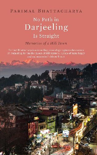 ﻿هیچ مسیری در Darjeeling Is Straight: Memories of a Hill Town