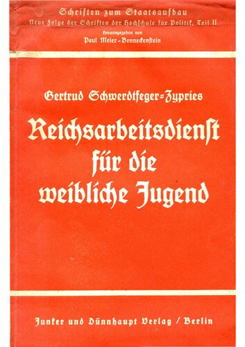 ﻿Schwerdtfeger-Zypries، Gertrud - خدمات کار رایش برای جوانان زن (1941، 30 ص، اسکن، شکستگی)