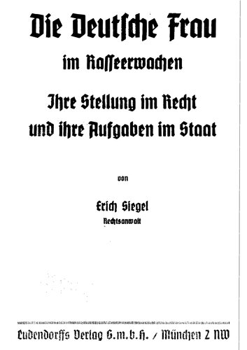 ﻿سیگل، اریش - زن آلمانی در بیداری نژادی (1934، 46 ص، متن اسکن، Fraktur)