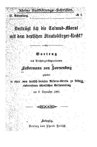 ﻿Sonnenberg، Liebermann von - آیا اخلاق تلمود با قانون شهروندی آلمان سازگار است (1891، 36 p.، اسکن، شکستگی)