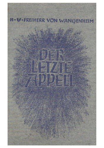 ﻿Wangenheim, Hans Ulrich Freiherr von - The Last Apeal (1943, 78 p., scan)