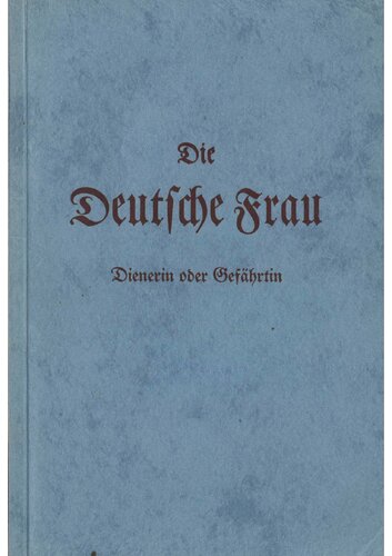 ﻿Wellinghusen، Lena - زن آلمانی - خدمتکار یا همراه (1933، 90 p.، متن اسکن، شکستگی)