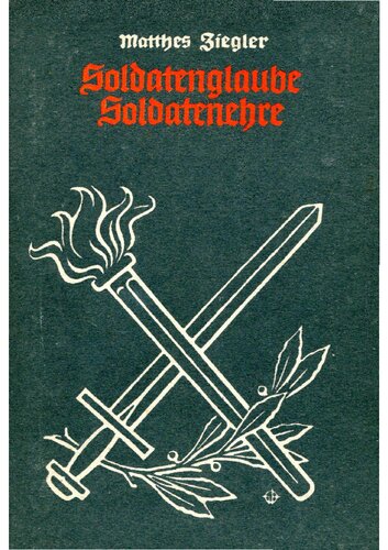﻿Ziegler, Matthes - Soldiers' Faith - Soldiers' Honor - A Breviary German for Hitler Soldiers (1940, 68 p., scan, fracture)