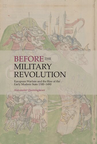 ﻿قبل از انقلاب نظامی: جنگ اروپا و ظهور دولت مدرن اولیه 1300-1490