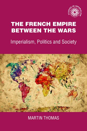 ﻿امپراتوری فرانسه بین جنگ ها: امپریالیسم، سیاست و جامعه