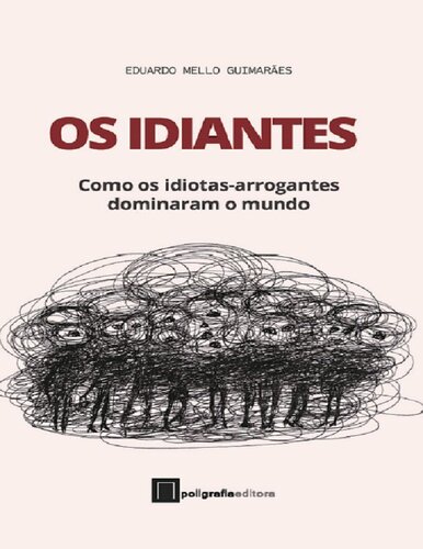 ﻿Idiantes: چگونه مغرور-احمق ها بر جهان حکومت کردند