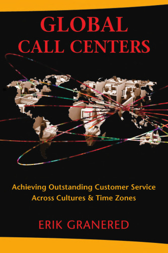 ﻿مراکز تماس جهانی: دستیابی به خدمات مشتریان برجسته در میان فرهنگ ها و مناطق زمانی