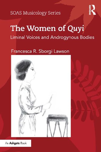 ﻿The Women of Quyi: Voices Liminal Voices and Androgynous Bodies